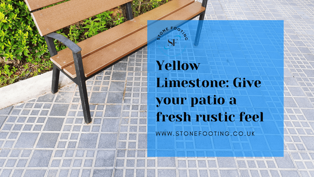 Yellow Limestone Give your patio a fresh rustic feel