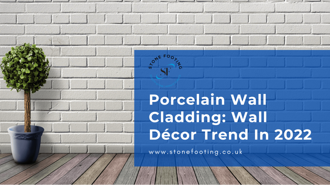 Porcelain Wall Cladding Outdoor and indoor wall décor trend in 2022