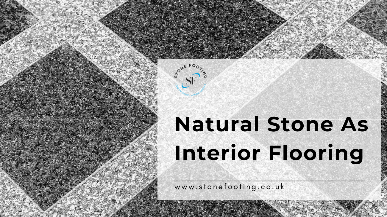 Natural Stone As Interior Flooring