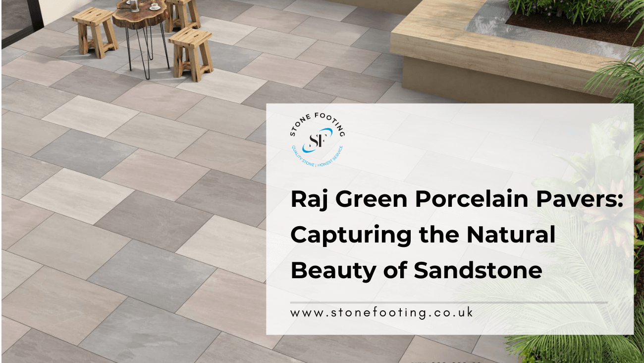 Raj Green Porcelain Pavers Capturing the Natural Beauty of Sandstone